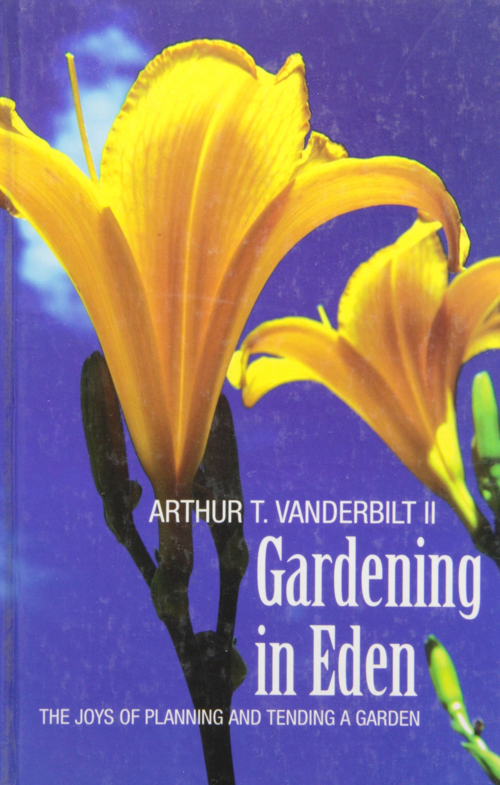 Gardening in Eden: The Joys of Planning and Tending a Garden,Used
