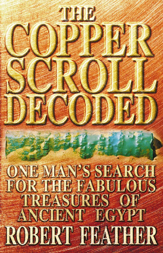 The Copper Scroll decoded: One man's search for the fabulous treasures of ancient Egypt,Used