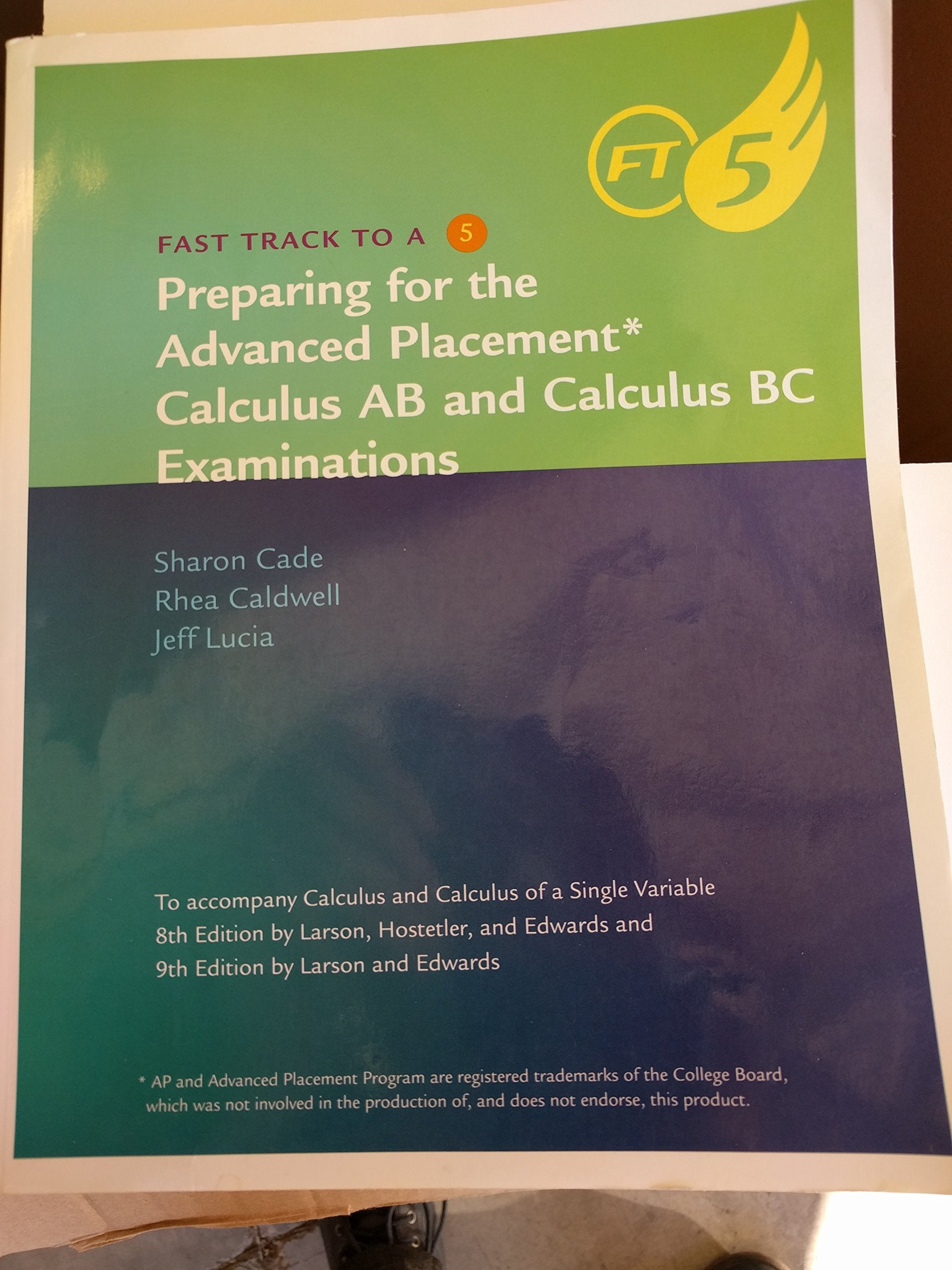 Preparing for the AP Calculus AB and Calculus BC Examinations (Fast Track to a 5),New