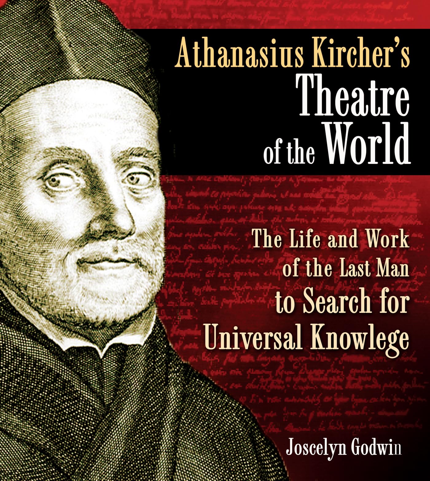 Athanasius Kircher's Theatre of the World: The Life and Work of the Last Man to Search for Universal Knowledge,Used