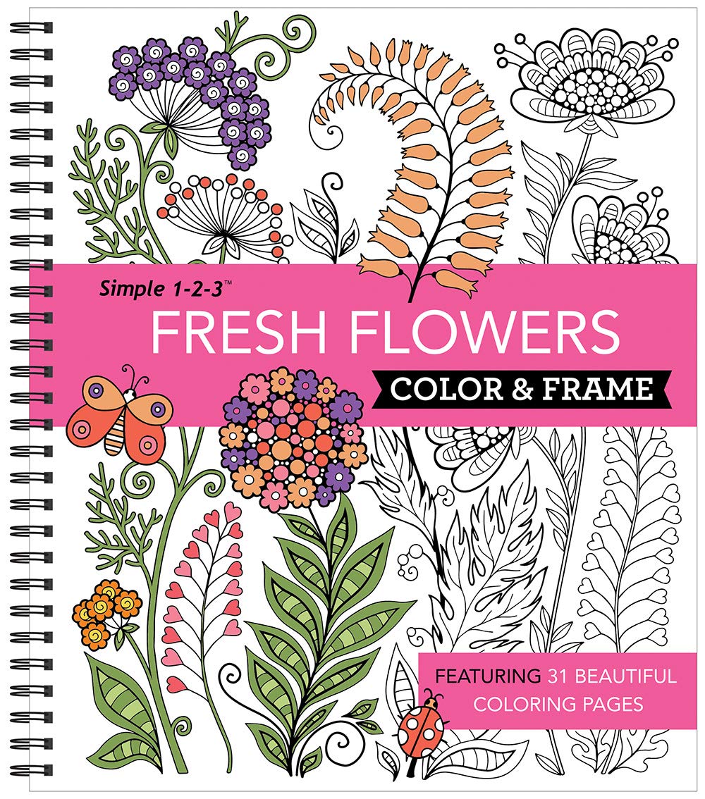 Color & Frame  Fresh Flowers (Adult Coloring Book)