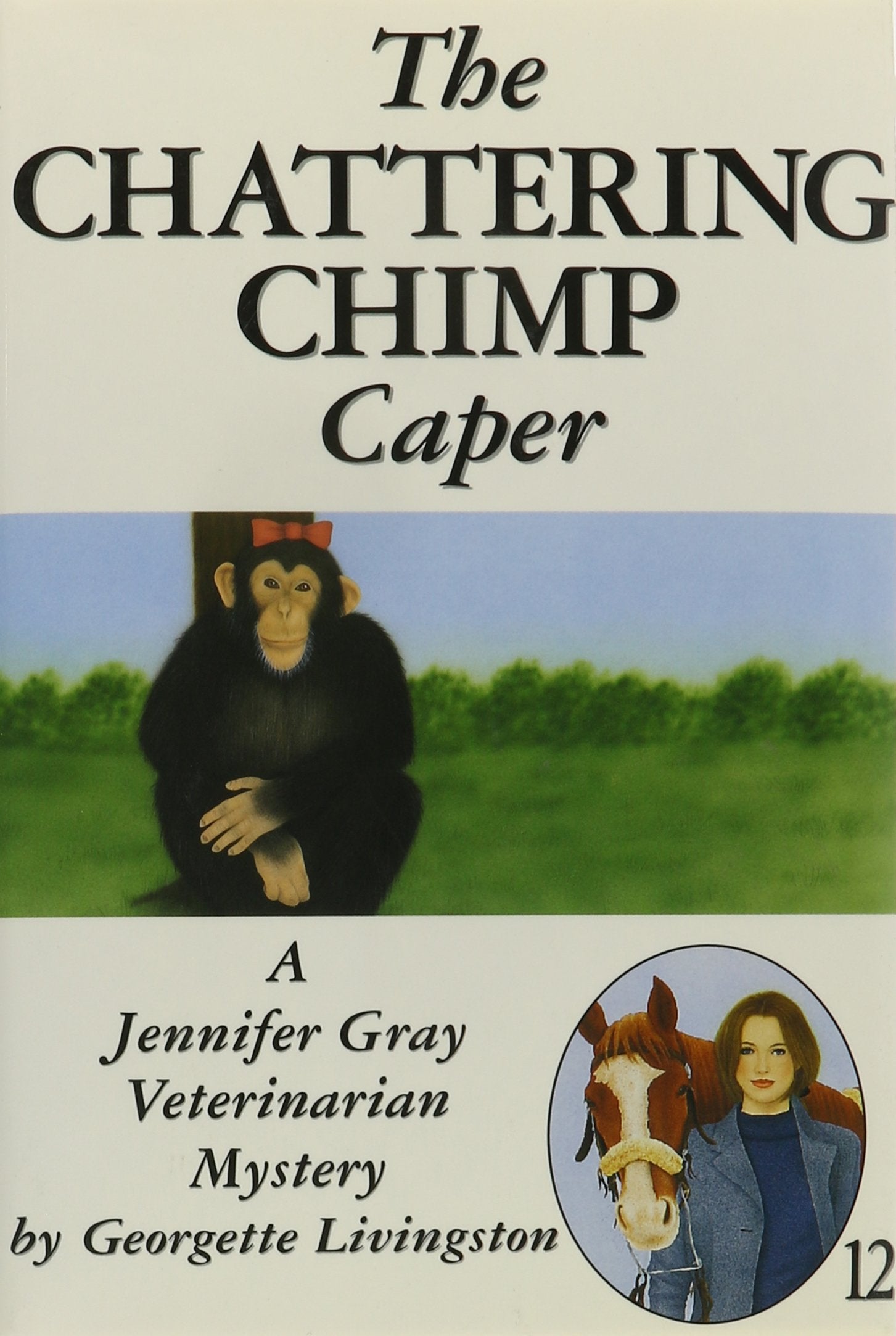 The Chattering Chimp Caper (A Jennifer Gray Veterinarian Mystery),New