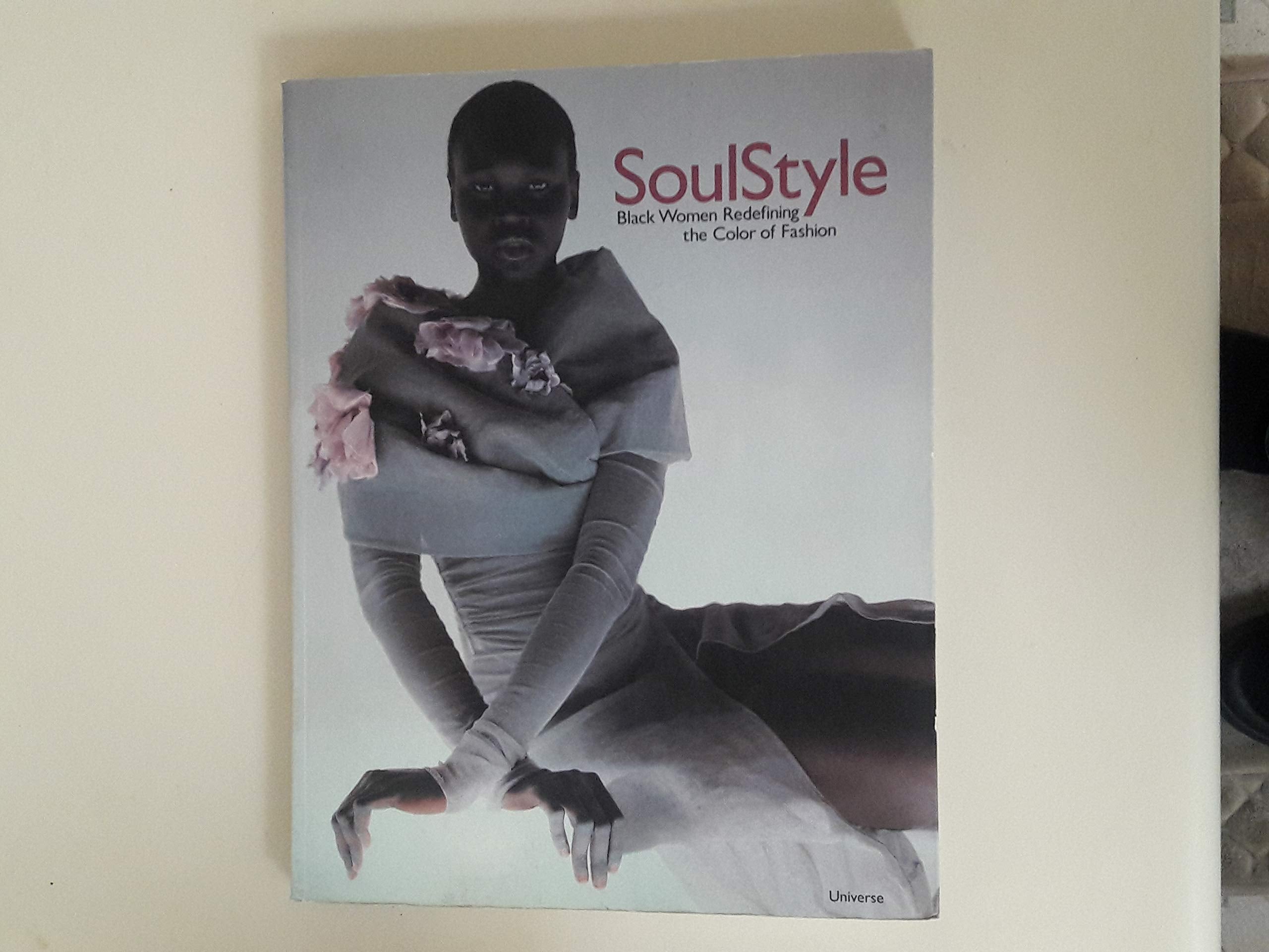 Soul Style : Black Women Redefining the Color of Fashion,Used
