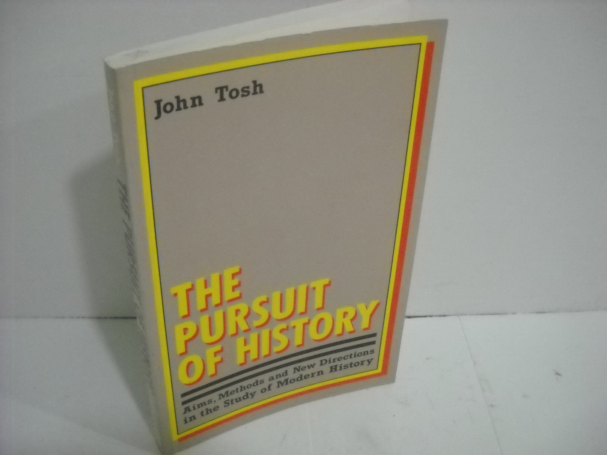 The Pursuit of History: Aims, Methods, and New Directions in the Study of Modern History,Used