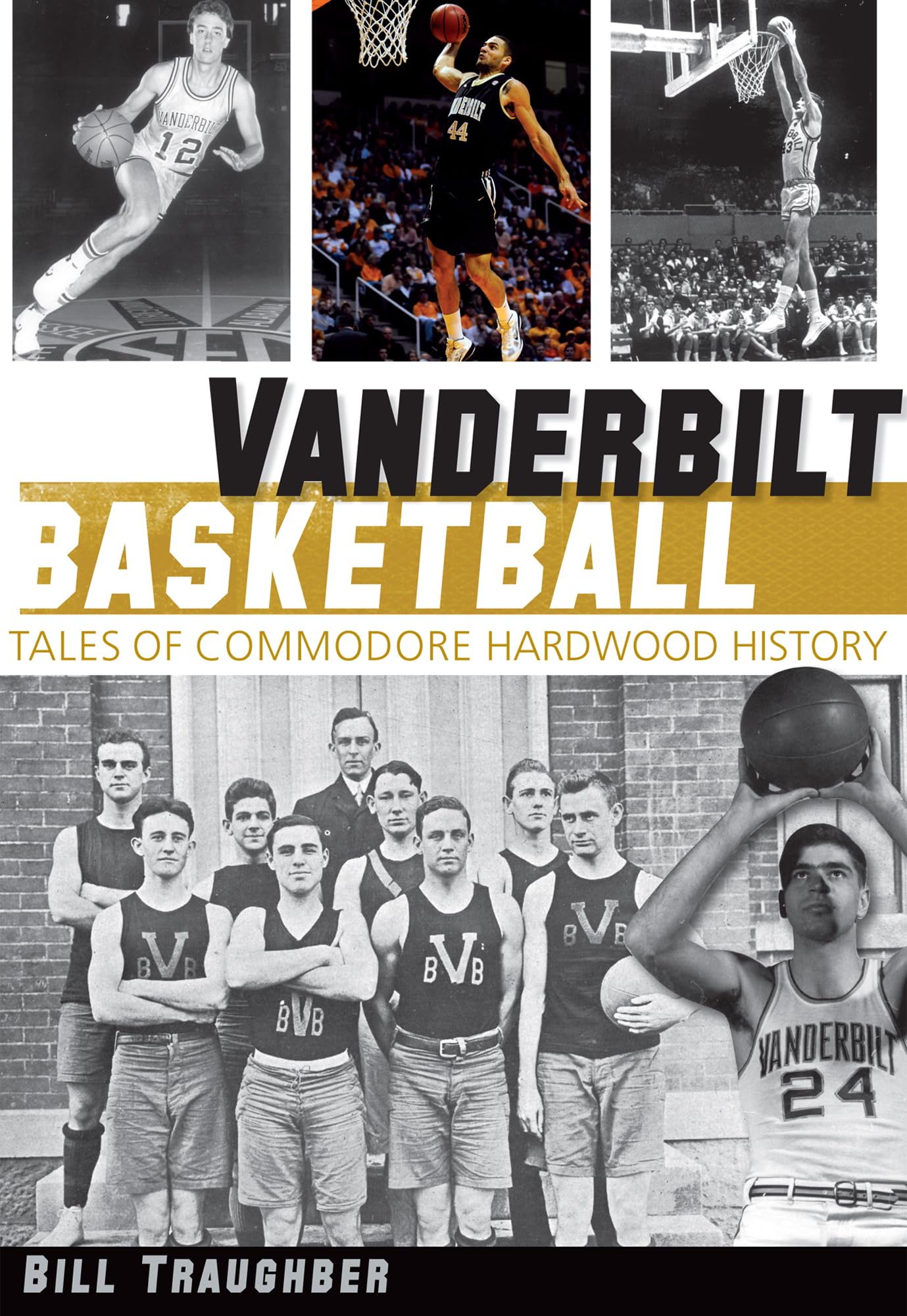 Vanderbilt Basketball:: Tales of Commodore Hardwood History (Sports),Used