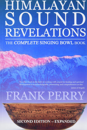 Himalayan Sound Revelations: The Complete Singing Bowl Book,Used