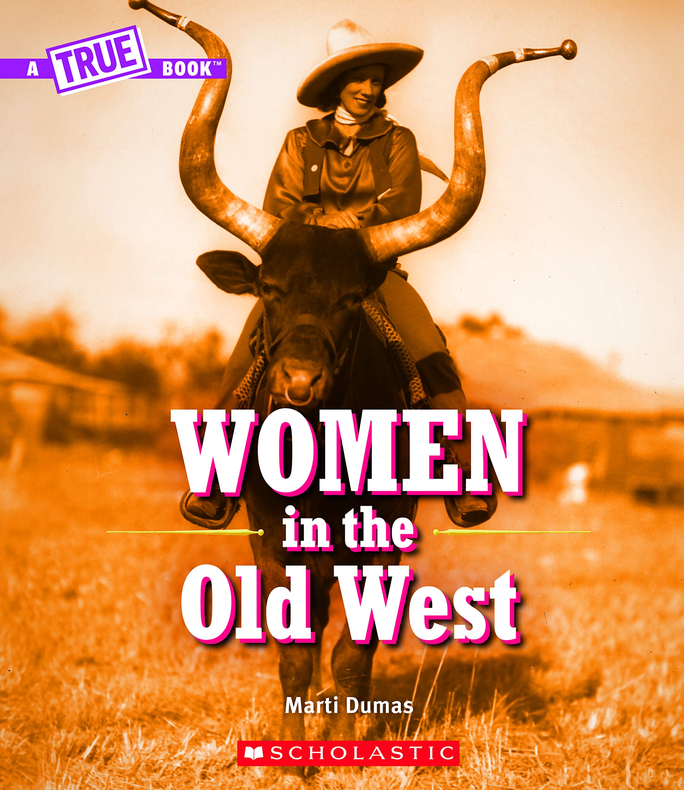 Women in the Old West (A True Book) (A True Book (Relaunch)),Used