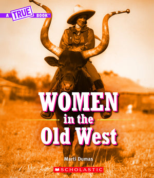 Women in the Old West (A True Book) (A True Book (Relaunch)),Used
