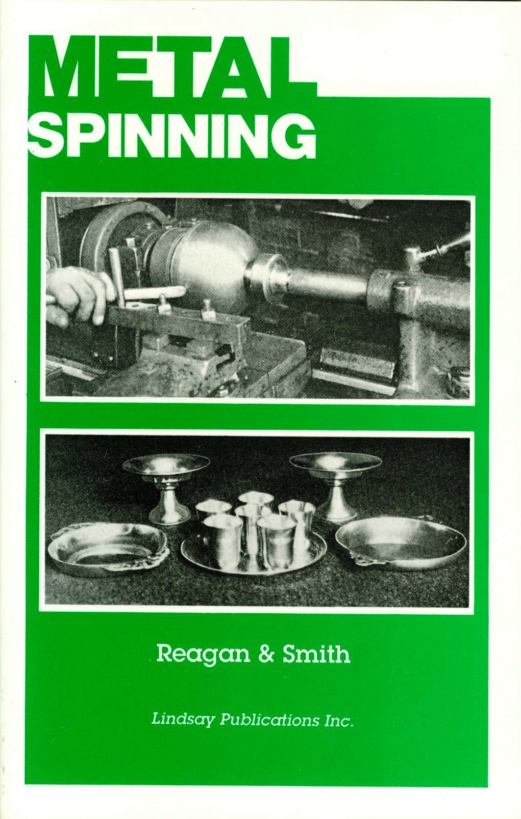 Metal Spinning: Metal Spinning For Craftsman, Instructors And Students-used