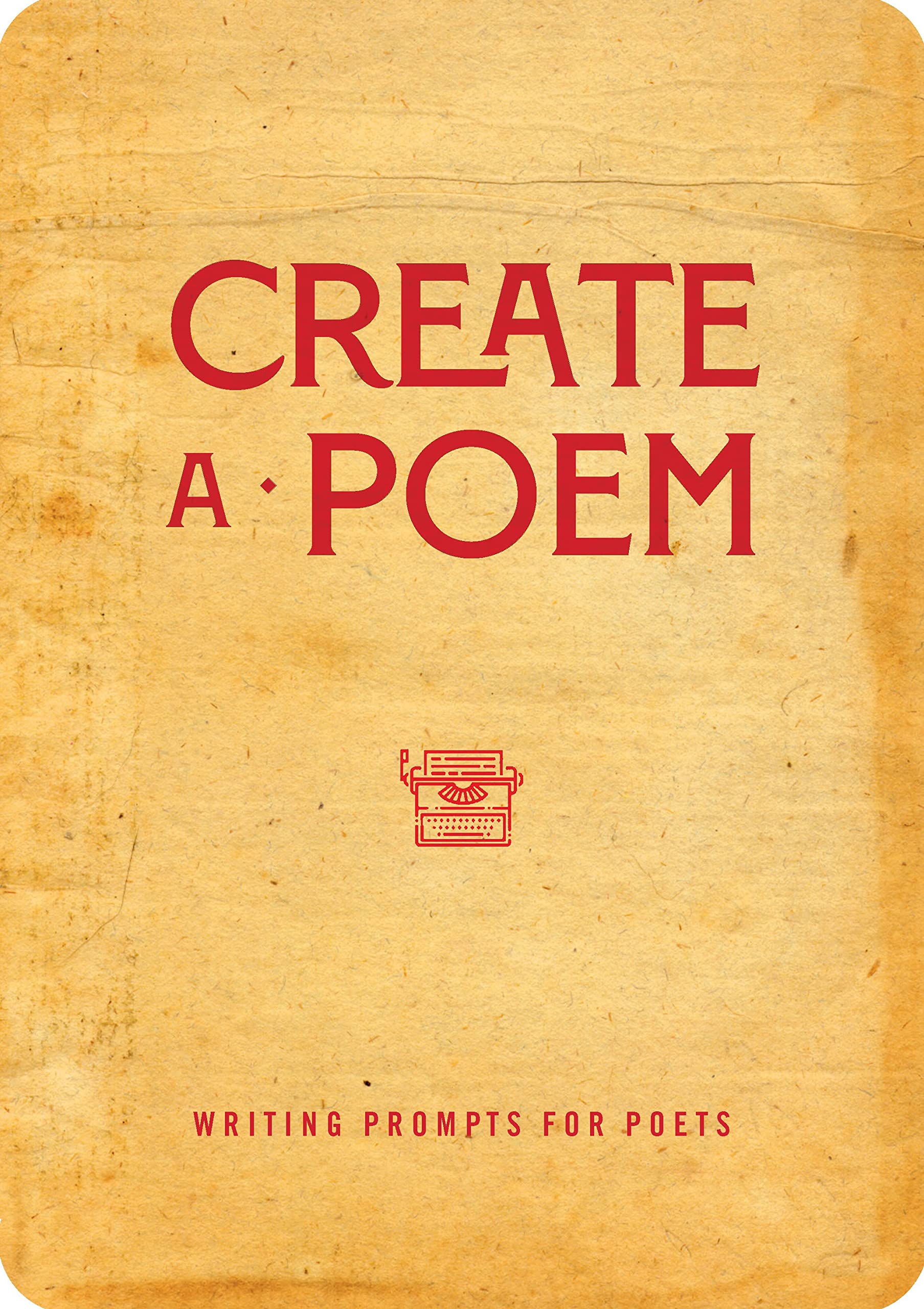 Create A Poem: Writing Prompts For Poets (Volume 21) (Creative Keepsakes, 21)