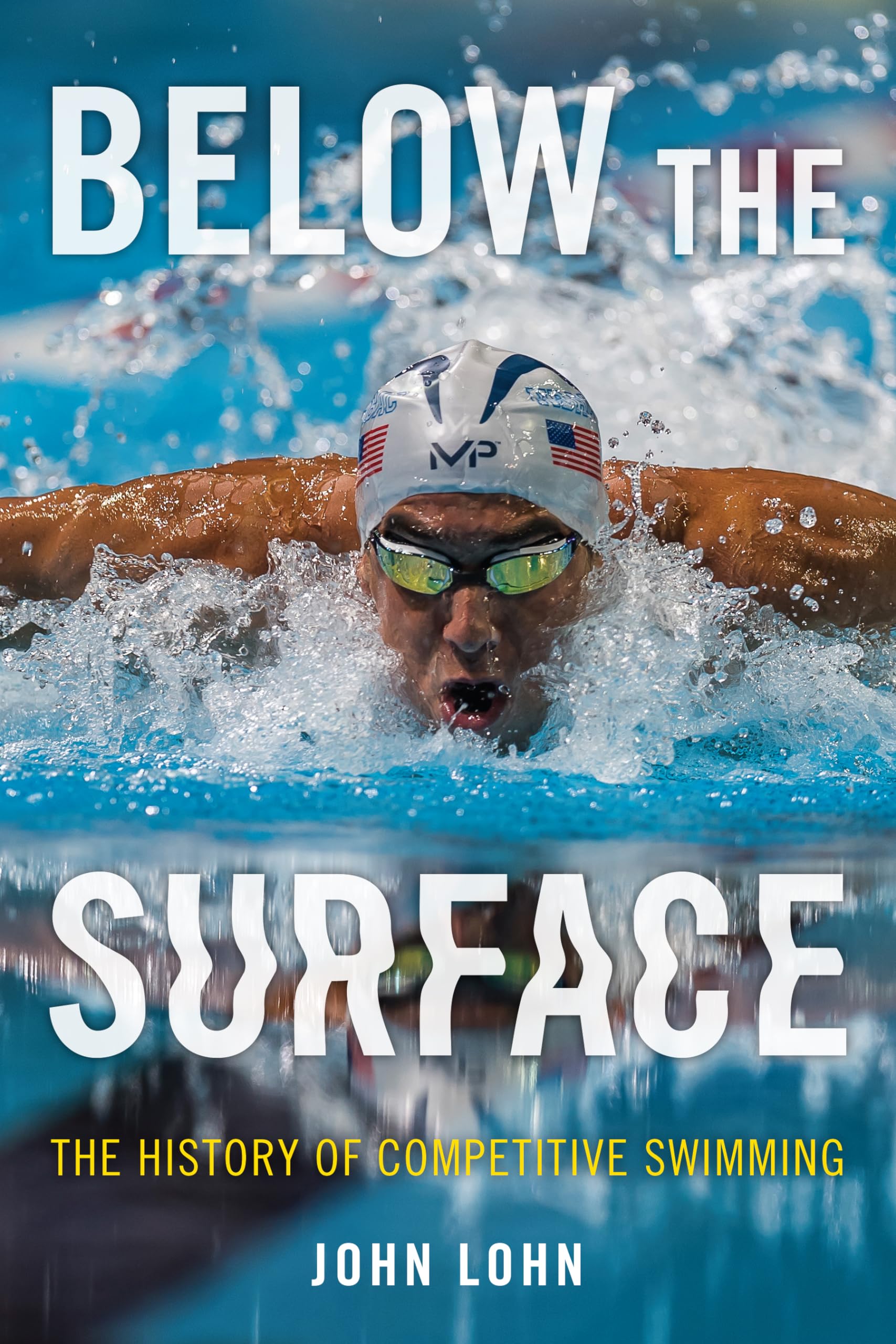 Below the Surface: The History of Competitive Swimming,Used