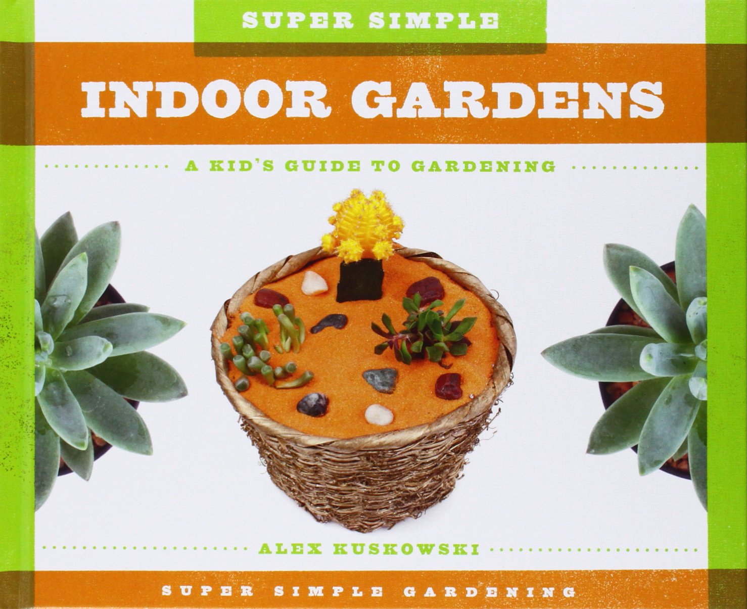 Super Simple Indoor Gardens: a Kid's Guide to Gardening: A Kid's Guide to Gardening (Super Simple Gardening),Used