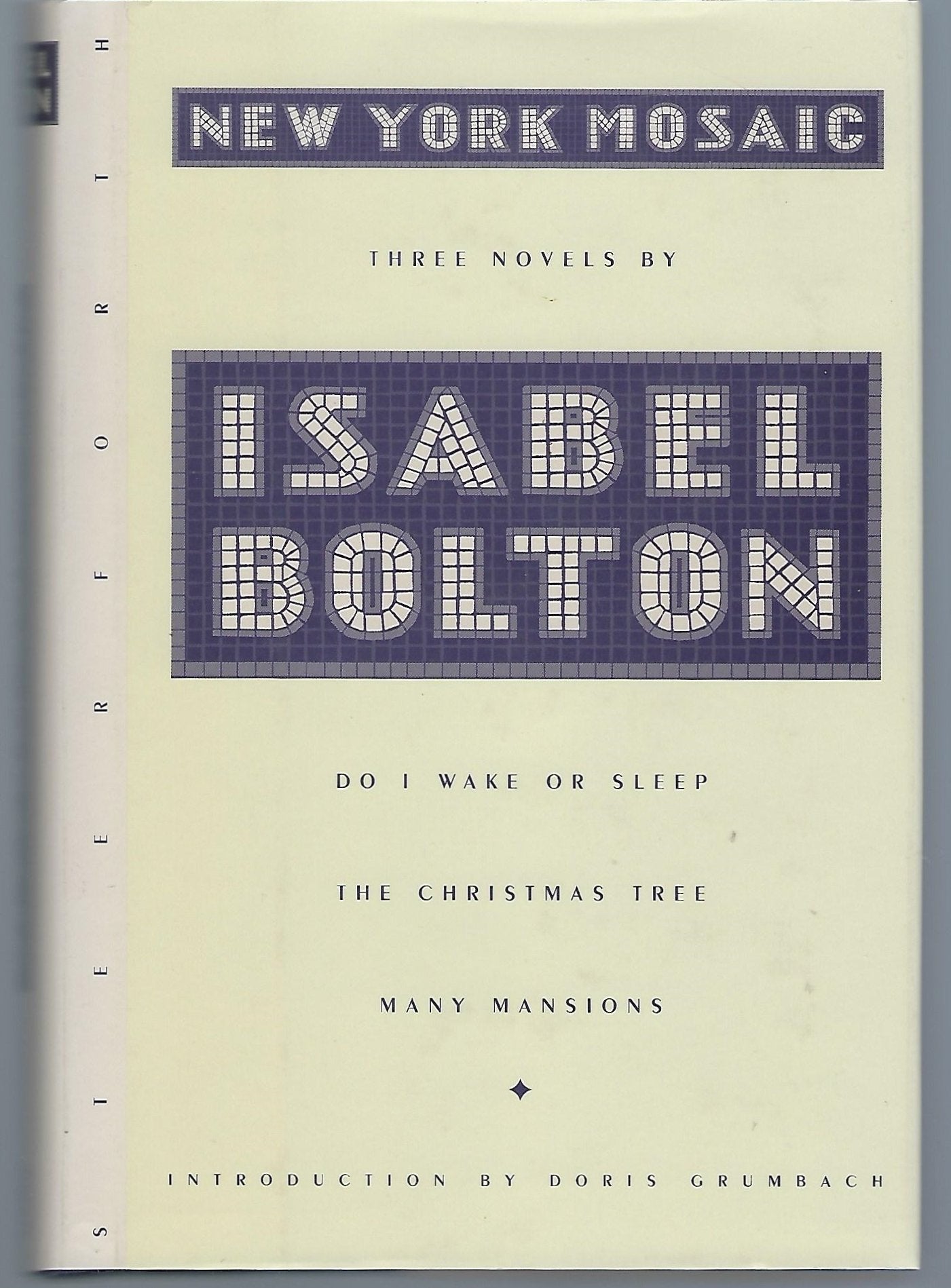New York Mosaic The Novels of Isabel Bolton: Do I Wake or Sleep, The Christmas Tree, Many Mansions,New