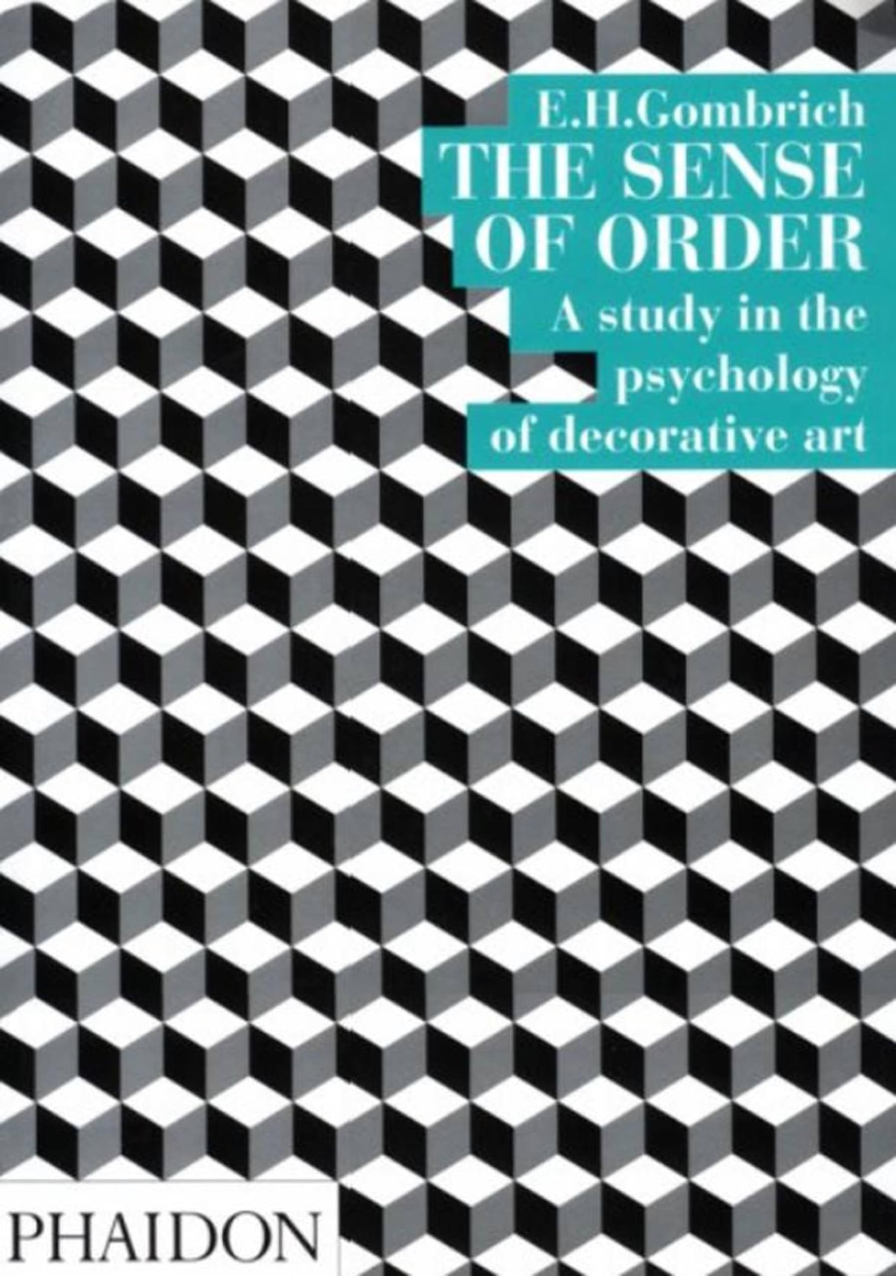 The Sense of Order: A Study in the Psychology of Decorative Art (The Wrightsman Lectures, V. 9),Used
