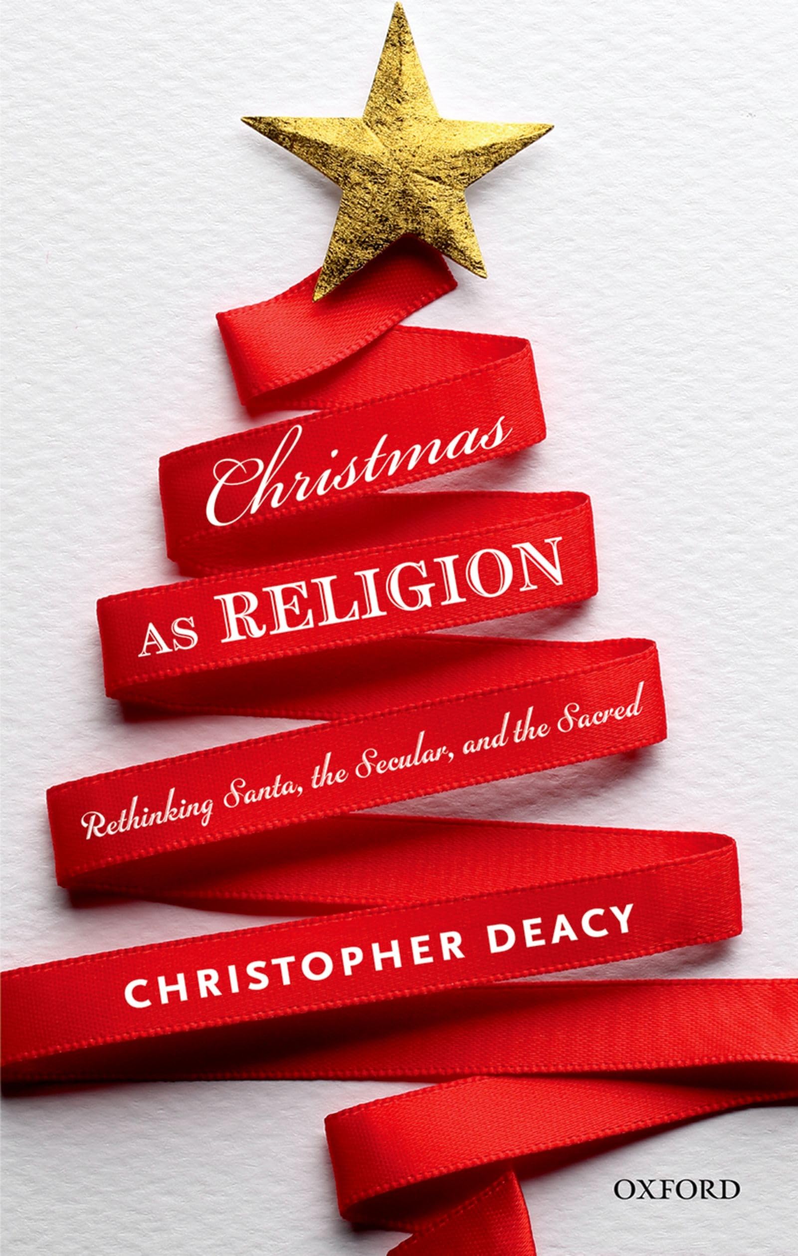 Christmas as Religion: The Relationship between Sacred and Secular,Used