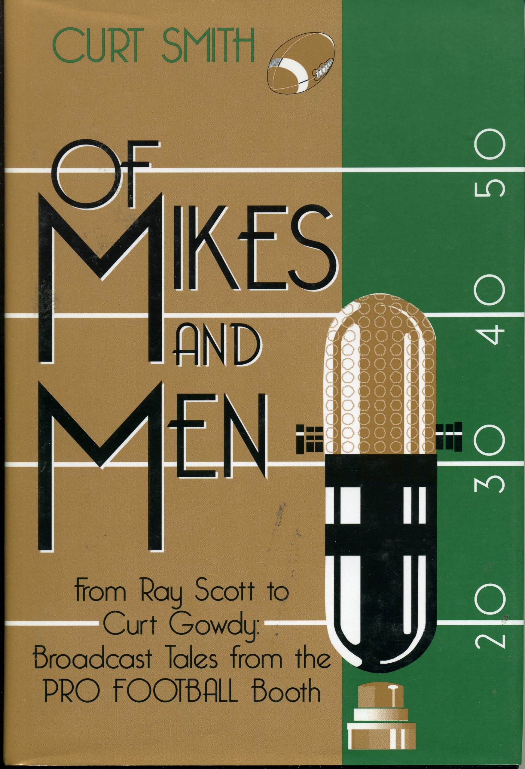 Of Mikes and Men: From Ray Scott to Curt Gowdy: Tales from the Pro Football Booth,Used