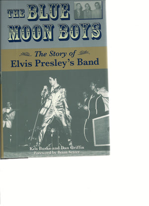 The Blue Moon Boys: The Story of Elvis Presley's Band,Used