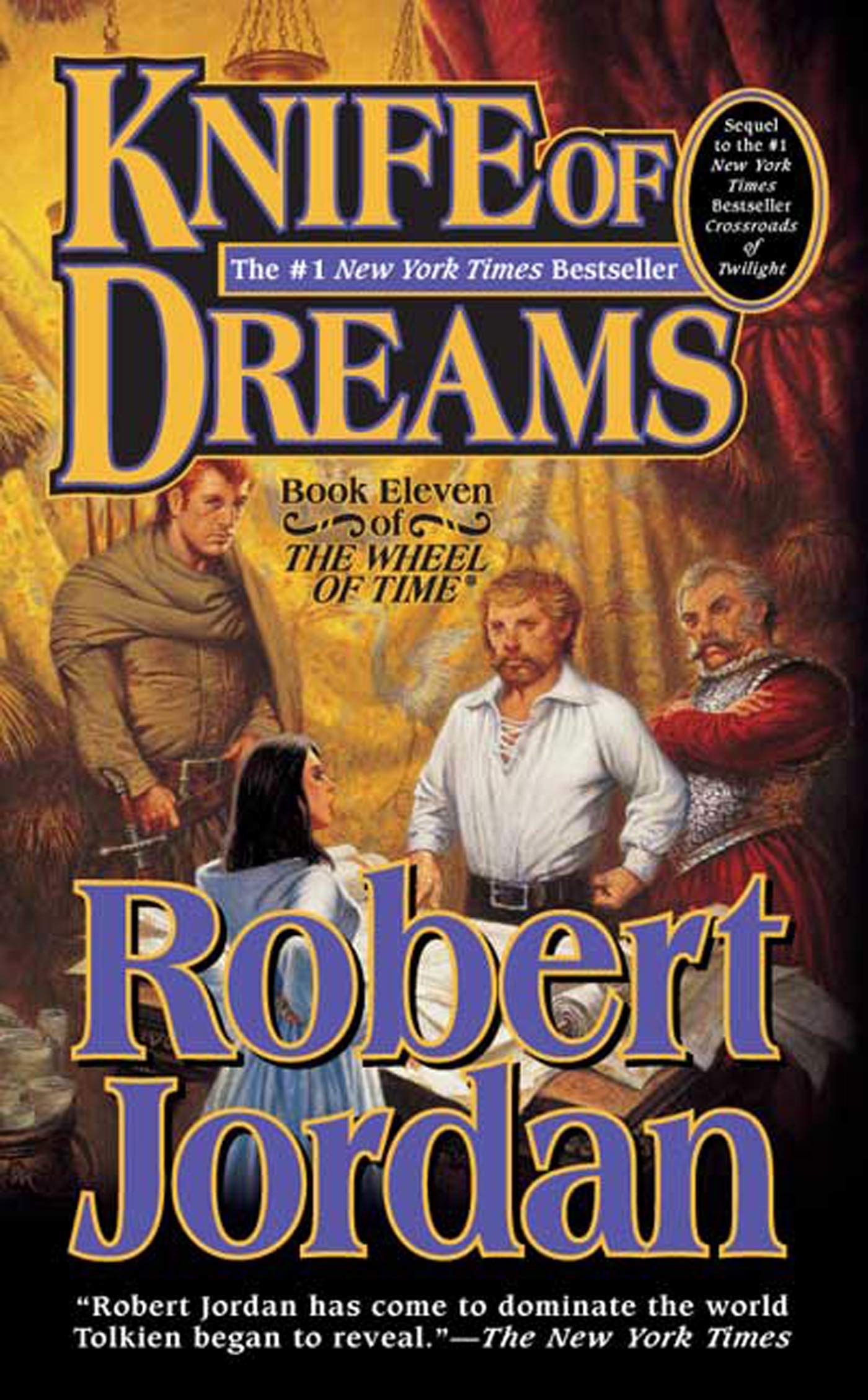 Knife Of Dreams: Book Eleven Of 'The Wheel Of Time' (The Wheel Of Time, Book 11),New