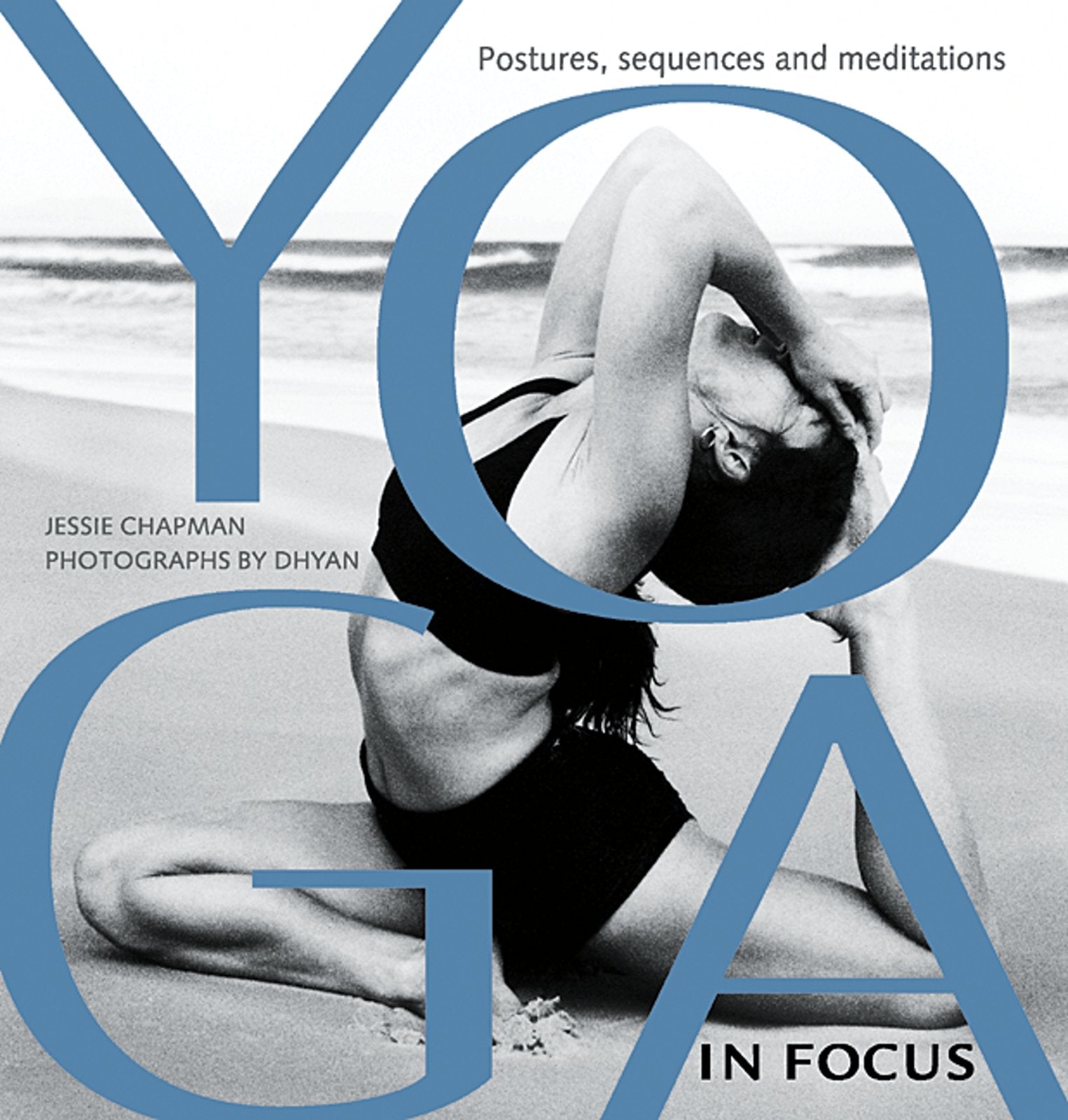 Yoga in Focus: Postures, Sequences, Meditations,Used