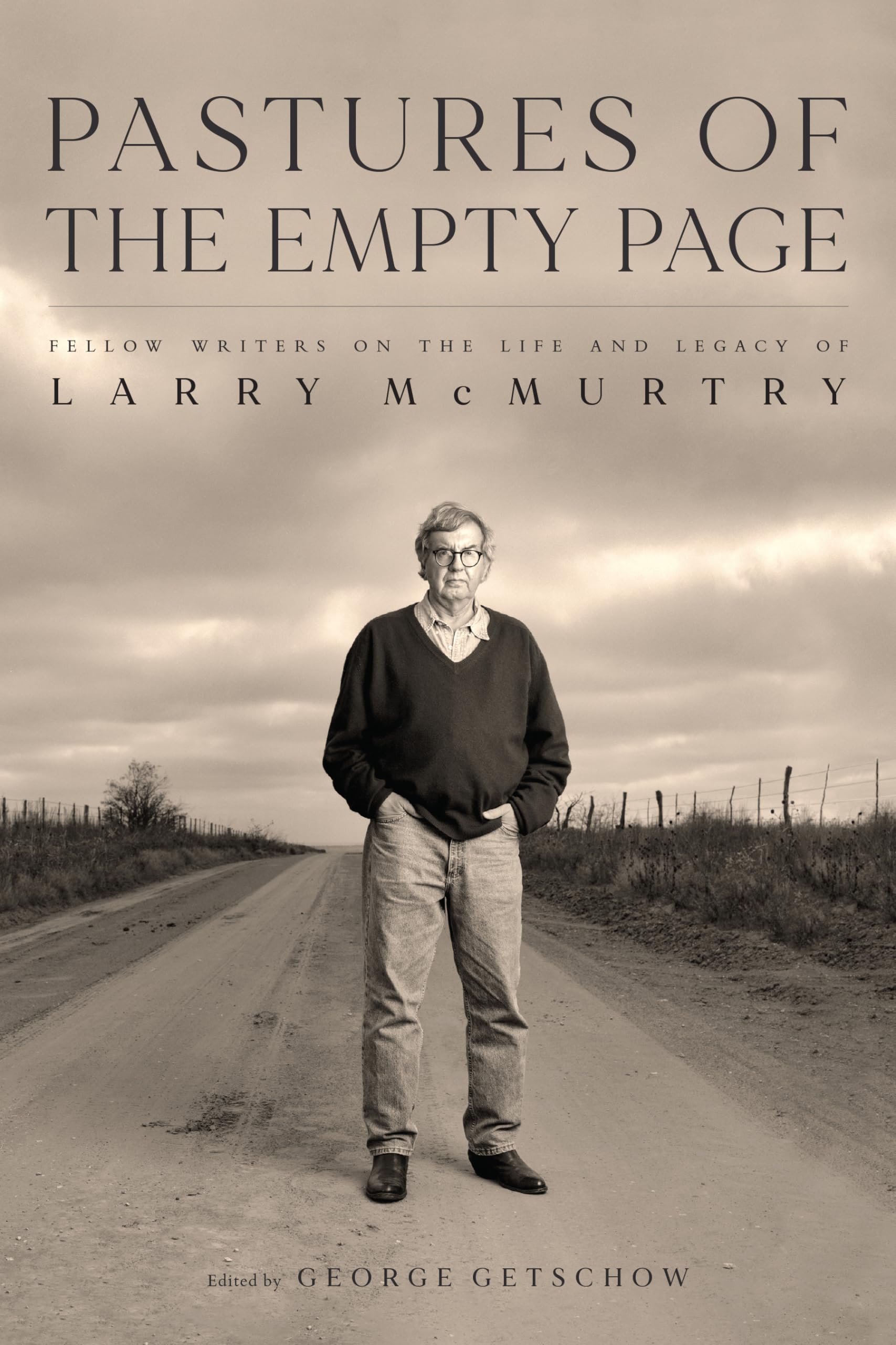 Pastures Of The Empty Page: Fellow Writers On The Life And Legacy Of Larry Mcmurtry (Charles N. Prothro Texana),Used