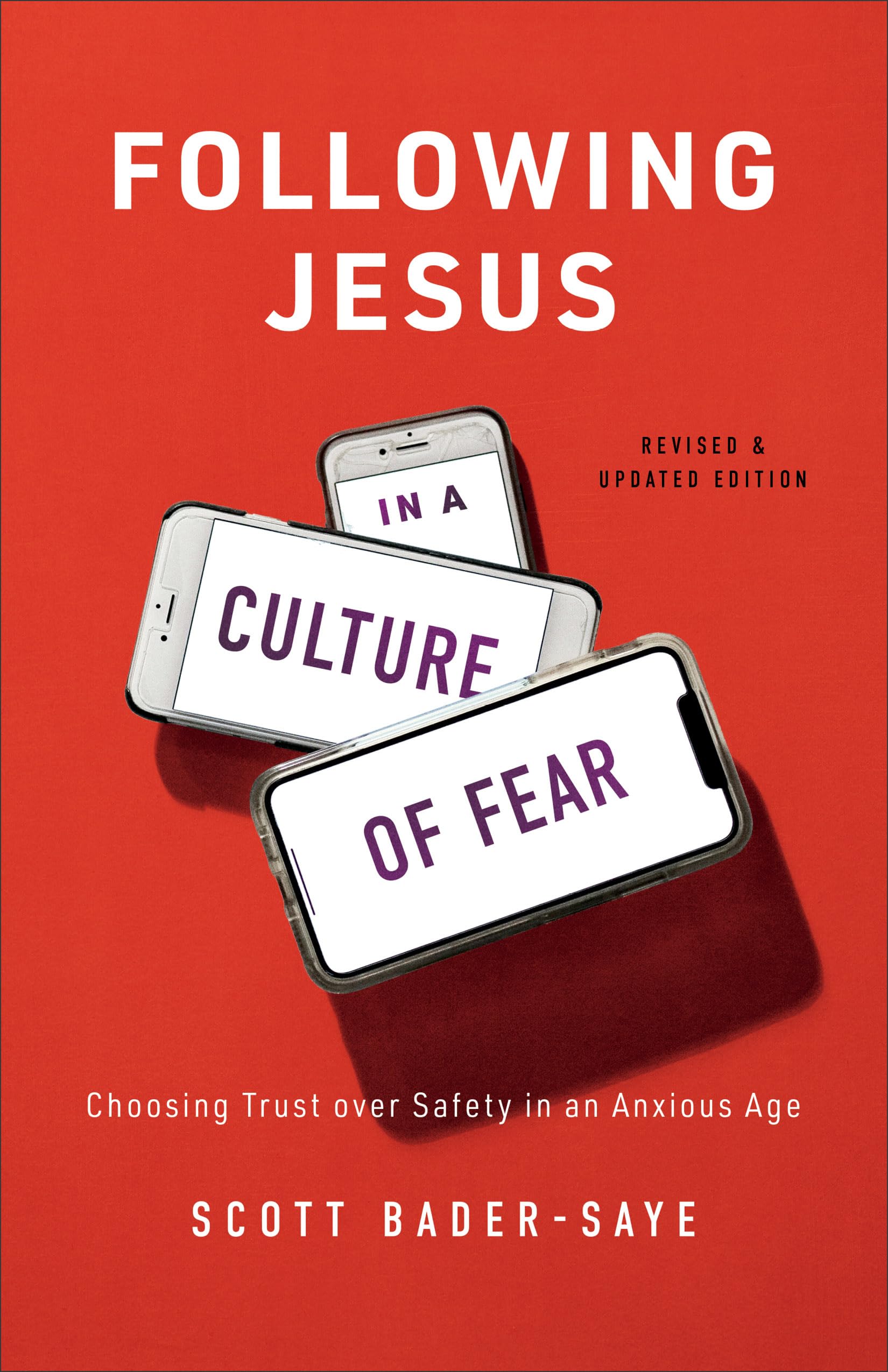 Following Jesus in a Culture of Fear: Choosing Trust over Safety in an Anxious Age,Used