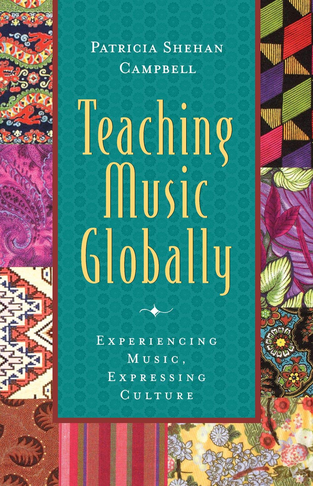 Teaching Music Globally: Experiencing Music, Expressing Culture (Global Music Series),Used