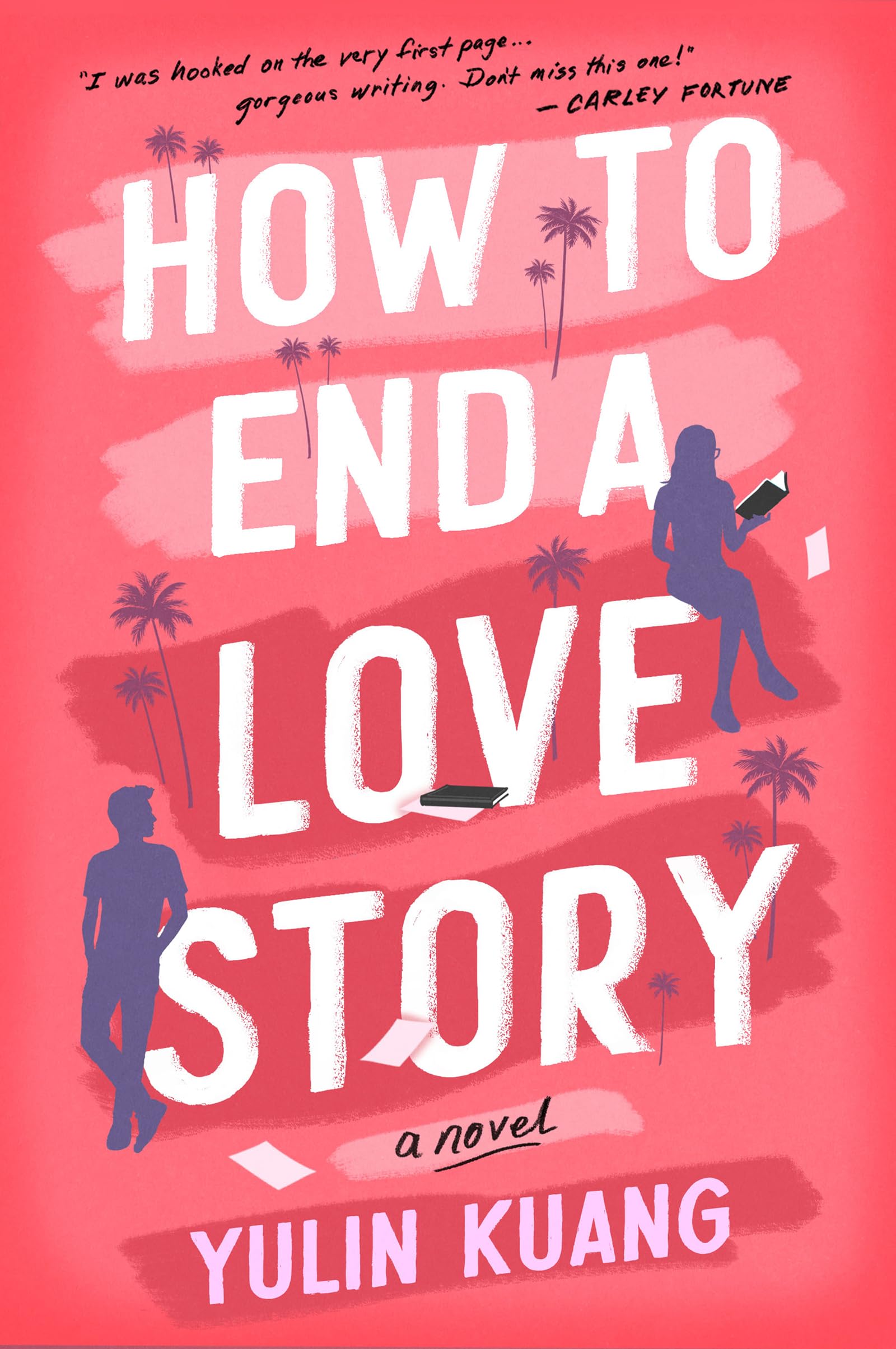How To End A Love Story: A Novel