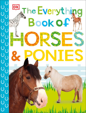 The Everything Book Of Horses And Ponies (Everything About Pets)