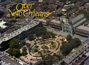 Over New Orleans: Aerial Photographs,New