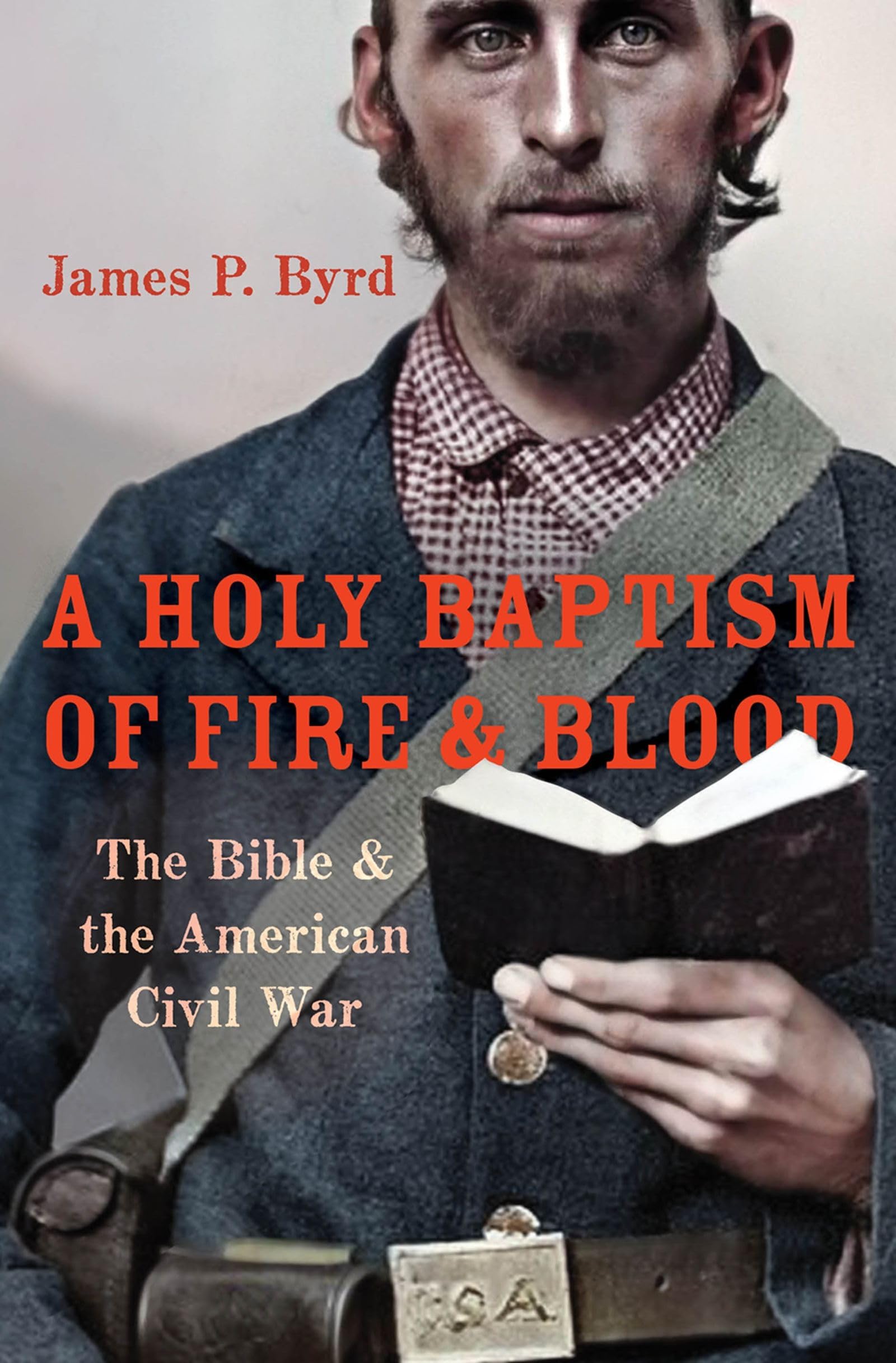 A Holy Baptism of Fire and Blood: The Bible and the American Civil War,Used