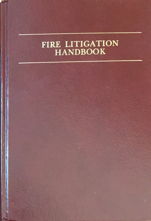 Fire Litigation Handbook,New