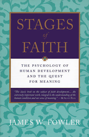 Stages of Faith: The Psychology of Human Development and the Quest for Meaning,Used