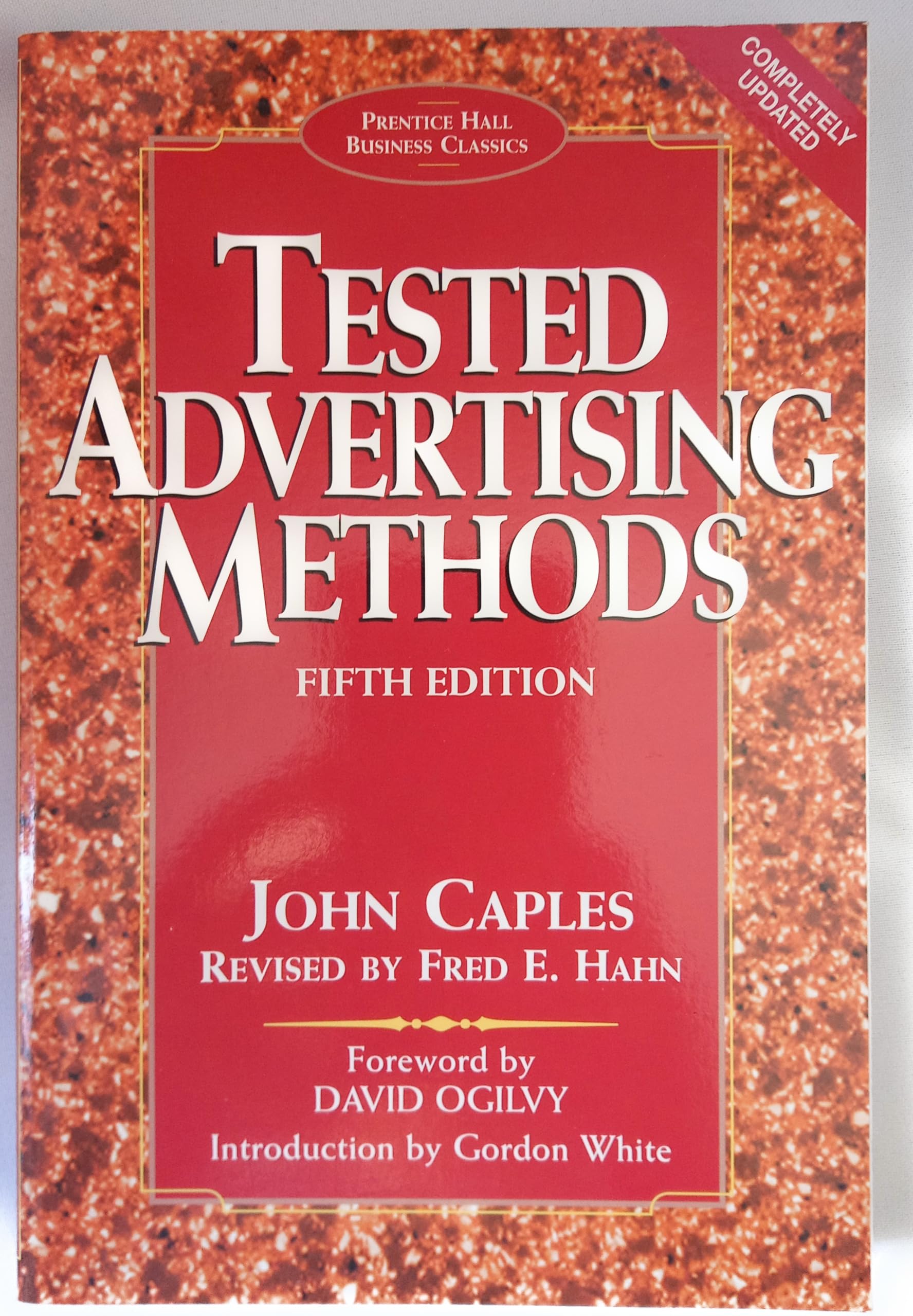 Tested Advertising Methods (5Th Edition) (Prentice Hall Business Classics)
