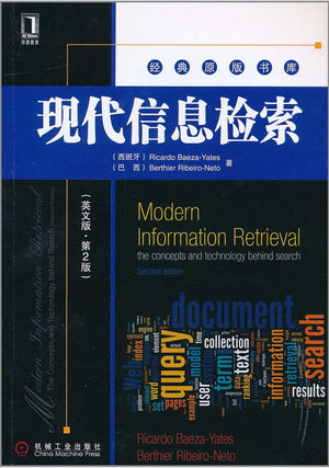 Modern Information Retrieval: The Concepts and Technology Behind Search,New