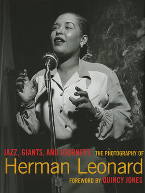 Jazz, Giants And Journeys: The Photography Of Herman Leonard,Used
