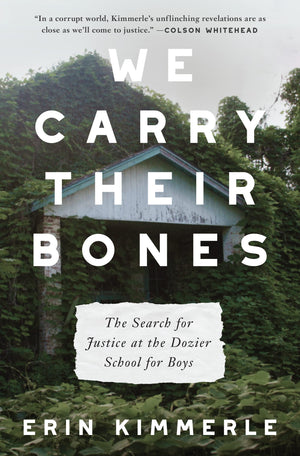 We Carry Their Bones: The Search For Justice At The Dozier School For Boys