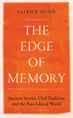 The Edge of Memory: Ancient Stories, Oral Tradition and the PostGlacial World (Bloomsbury Sigma),Used