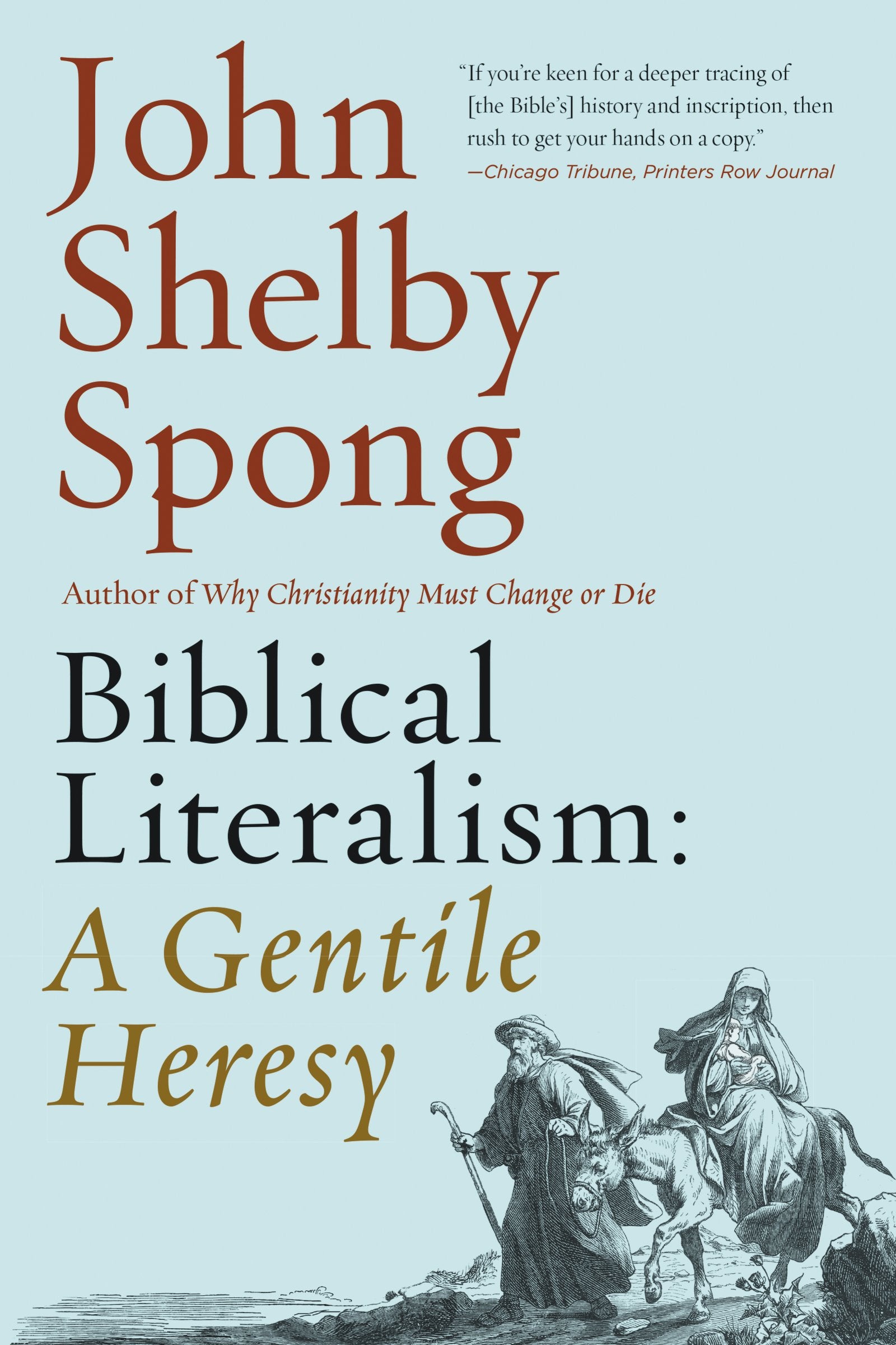 Biblical Literalism: A Gentile Heresy: A Journey into a New Christianity Through the Doorway of Matthew's Gospel,Used
