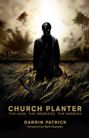 Church Planter: The Man, the Message, the Mission,Used