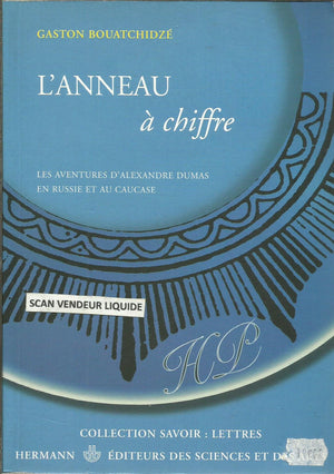 L'anneau  chiffre: Les aventures d'Alexandre Dumas en Russie et au Caucase,Used
