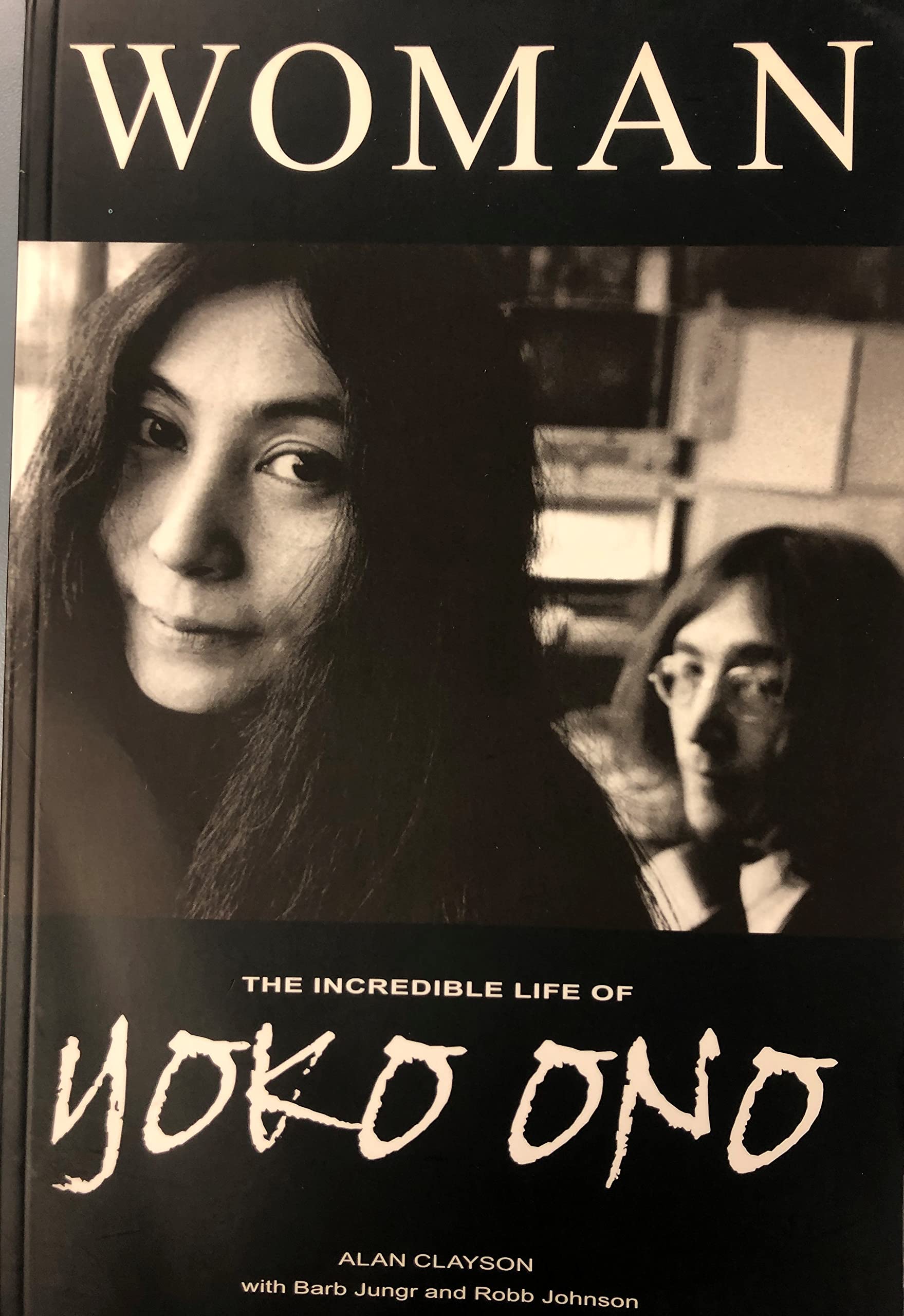 Woman: The Incredible Life Of Yoko Ono