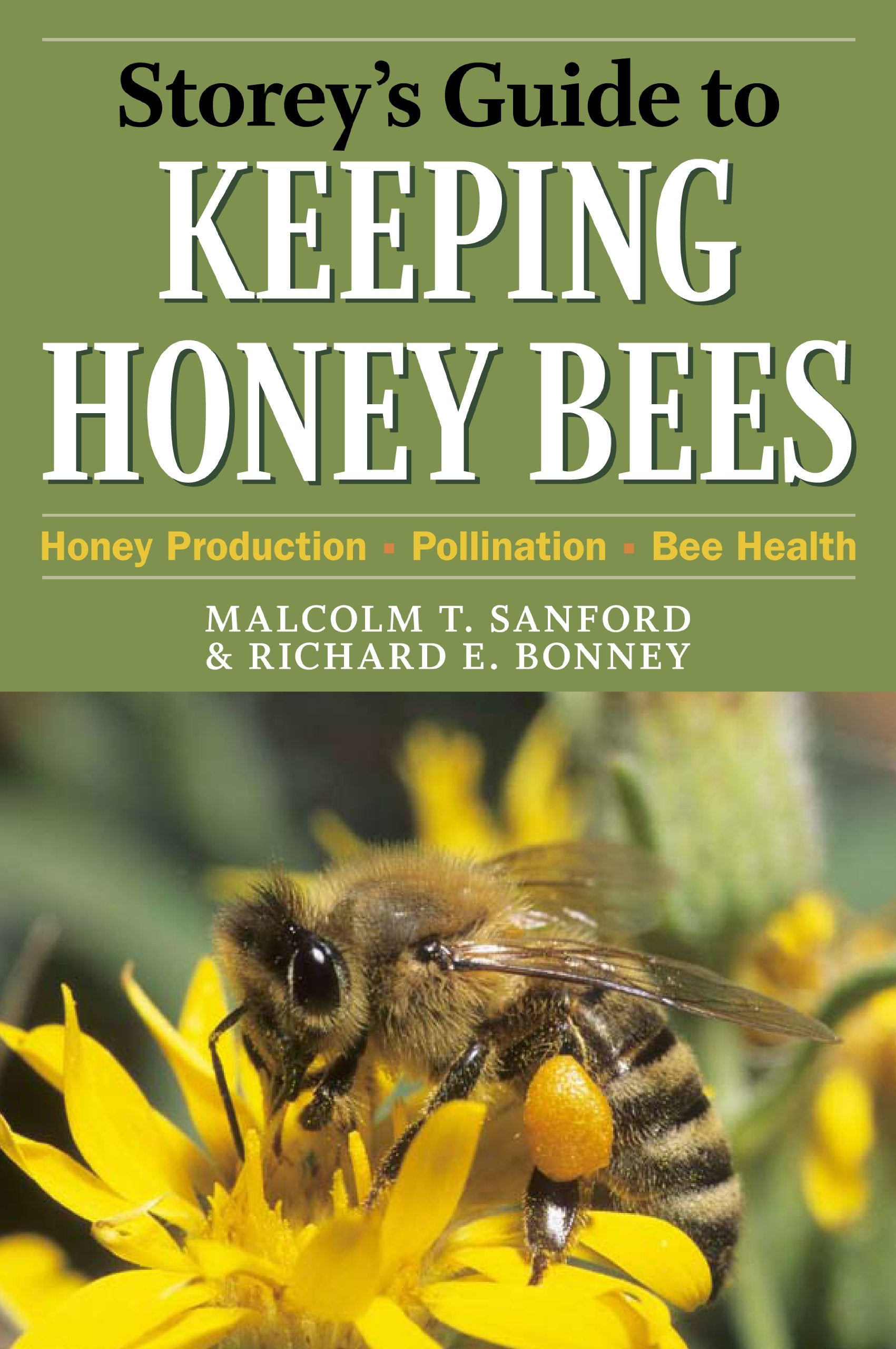 Storey'S Guide To Keeping Honey Bees: Honey Production, Pollination, Bee Health (Storeys Guide To Raising)