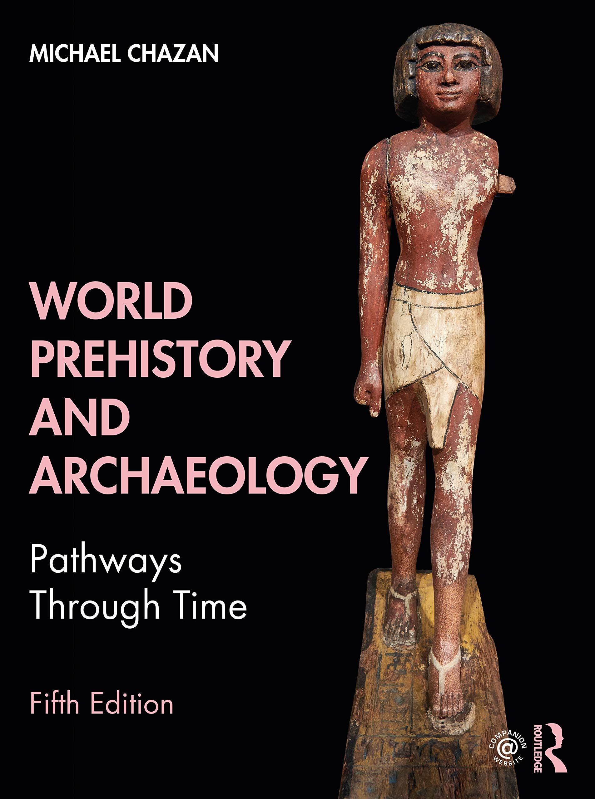 World Prehistory and Archaeology: Pathways Through Time,Used