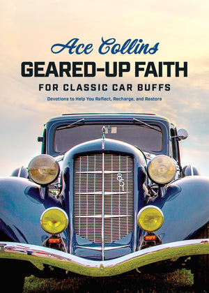 GearedUp Faith for Classic Car Buffs: Devotions to Help You Reflect, Recharge, and Restore,Used