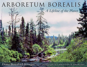 Arboretum Borealis: A Lifeline Of The Planet,New