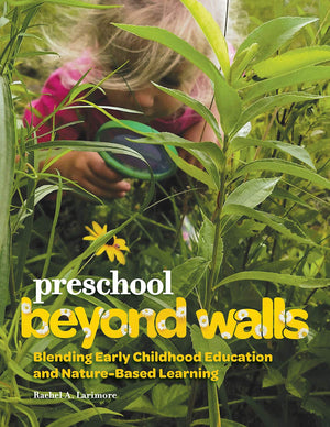 Preschool Beyond Walls: Blending Early Childhood Education and NatureBased Learning,Used