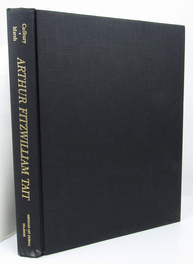 Arthur Fitzwilliam Tait, Artist in the Adirondacks: An Account of His Career & A Checklist of His Works,Used