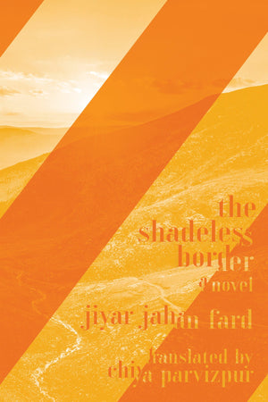 The Shadeless Border: A Novel