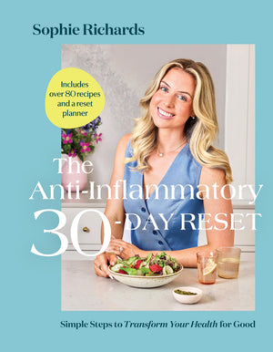The AntiInflammatory 30Day Reset: Simple Steps To Transform Your Health For Good
