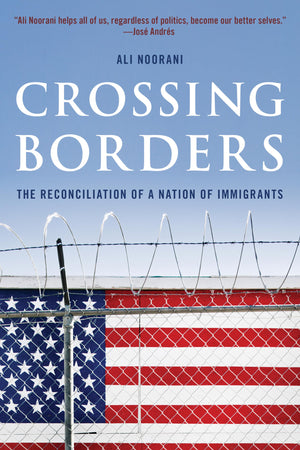 Crossing Borders: The Reconciliation Of A Nation Of Immigrants-new